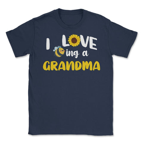 Funny Bee Sunflower I Love Being A Grandma Grandmother design Unisex - Navy
