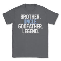 Funny Brother Uncle Godfather Legend Uncles Appreciation design - Smoke Grey