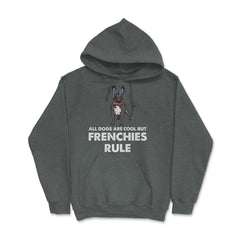 Funny French Bulldog All Dogs Are Cool But Frenchies Rule graphic - Dark Grey Heather