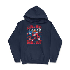 Chill Out Grill Out 4th of July BBQ Independence Day design - Hoodie - Navy