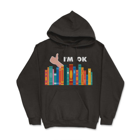 Funny Books I'm Ok Reading Library Book Collection Bookworm print - Black