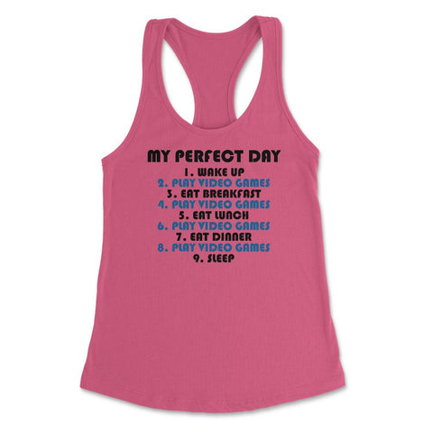 Funny Gamer Perfect Day Wake Up Play Video Games Humor print Women's - Hot Pink