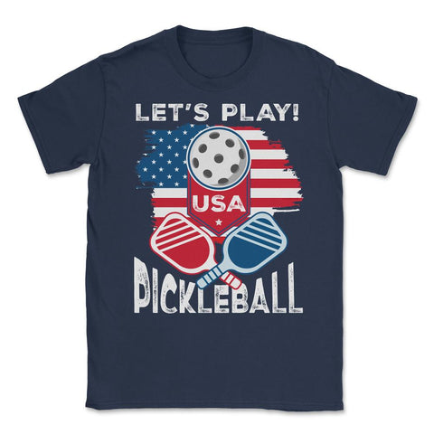 Pickleball Let’s Play USA Flag Patriotic Pickleball print Unisex - Navy