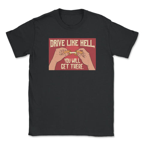Fortune Cookie Hilarious Saying Drive Like Hell Pun Foodie product - Black