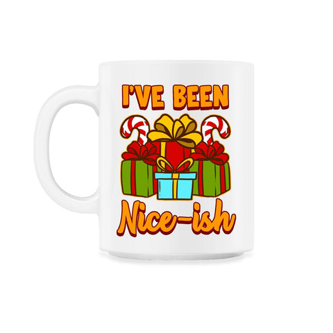 I’ve Been Nice-ish Christmas Funny Humor 11oz Mug