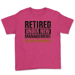 Funny Retired Under New Management See Wife Retirement Gag design - Heliconia