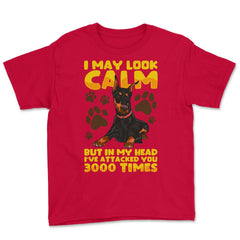 I May Look Calm But In My Head Doberman Pinscher Dog print Youth Tee - Red