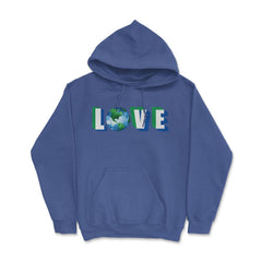 Love our Planet Earth Day Hoodie - Royal Blue