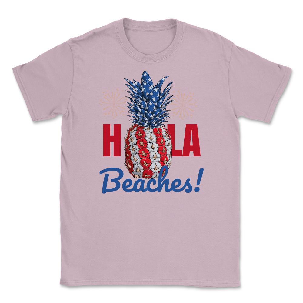 Hola Beaches! Funny Patriotic Pineapple With Fireworks print Unisex - Light Pink