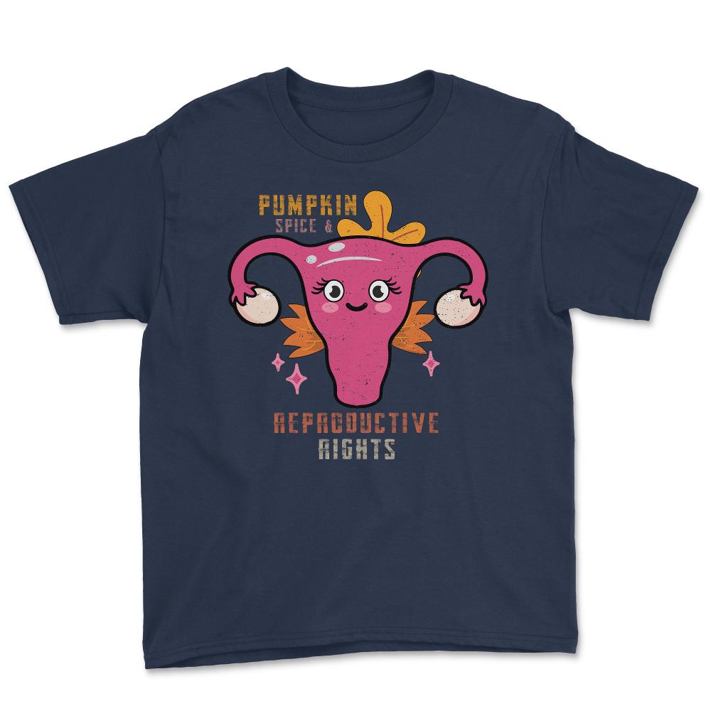 Pumpkin Spice And Reproductive Rights Pro-Choice Women’s graphic - Navy