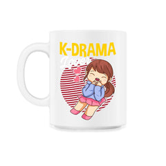 K Drama Lover Korean Drama Funny print - 11oz Mug - White