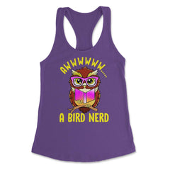 A Bird Nerd Owl Funny Humor Reading Owl print Women's Racerback Tank - Purple