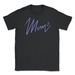 Mom of 3 Unisex T-Shirt - Black