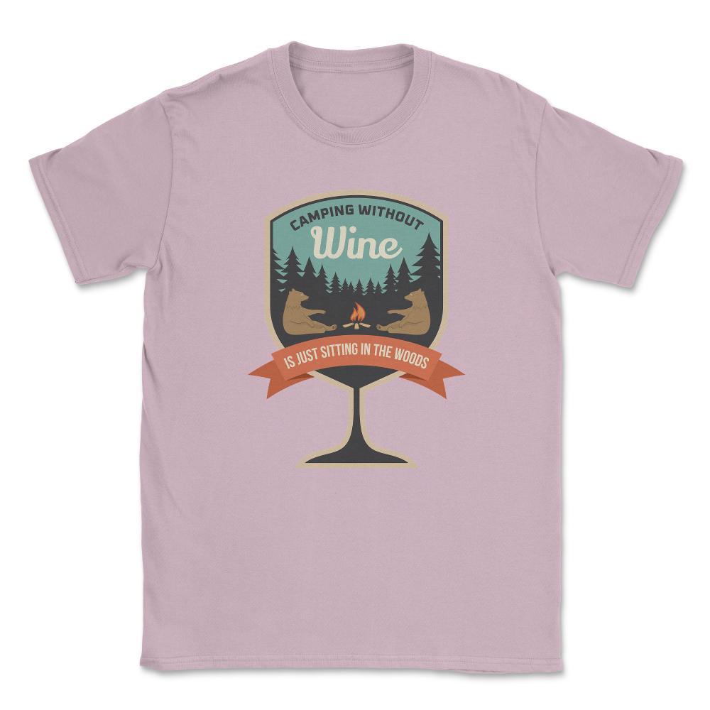Camping Without Wine Is Just Sitting In The Woods Camping graphic - Light Pink