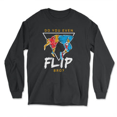 Do you even backflip bro? Urban Gymnast Colorful Silhouette product - Long Sleeve T-Shirt - Black