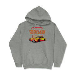 I'm Not Old I'm Classic Funny Car Graphic design Hoodie - Grey Heather