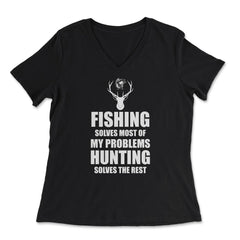 Funny Fishing Solves Most Of My Problems Hunting Humor print - Women's V-Neck Tee - Black