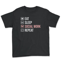 Funny Eat Sleep Social Work Repeat Social Worker Humor product - Youth Tee - Black
