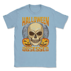 Halloween Obsessed Creepy Skull & Jack o lanterns Unisex T-Shirt - Light Blue