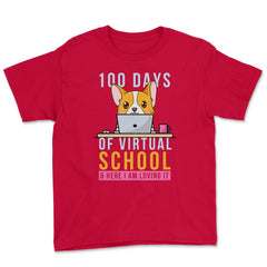 100 Days of Virtual School & Here I am Loving It Corgi Dog graphic - Red