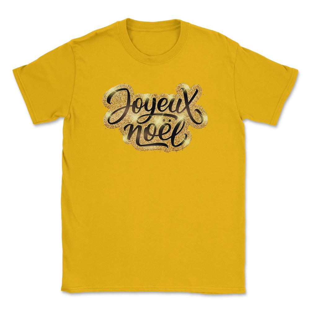 Joyeux Noel Christmas Gold Lettering T-Shirt Tee Gift Unisex T-Shirt - Gold