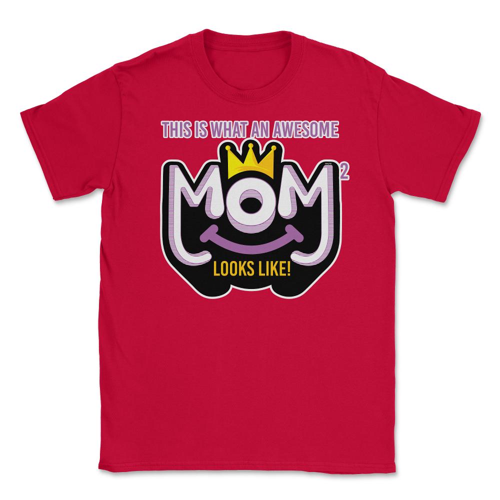 Awesome Mom of 2 looks like Unisex T-Shirt - Red
