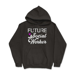 Future Social Worker Trendy Student Social Work Career graphic - Hoodie - Black