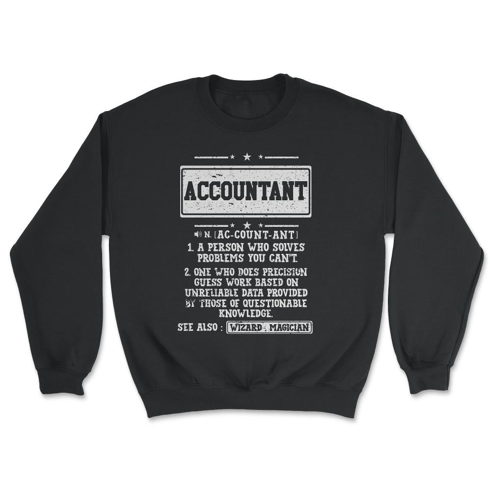 Hilarious Accountant Definition for Auditors & Actuaries product - Unisex Sweatshirt - Black