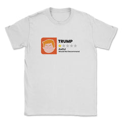 Trump 1 Star Rating Anti-Trump Design Gift  print Unisex T-Shirt - White