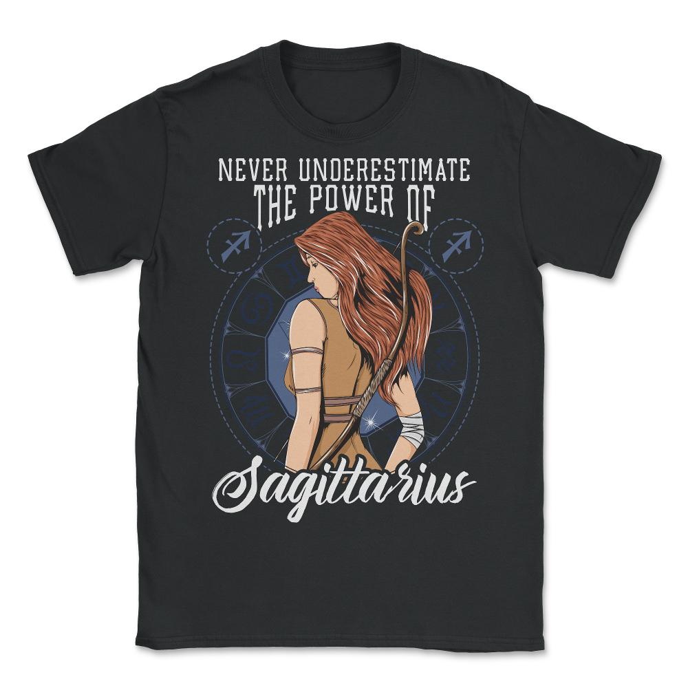 Never Underestimate The Power Of Sagittarius Zodiac Sign design - Unisex T-Shirt - Black