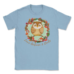Love Autumn and Owls Cute Fall Design print Unisex T-Shirt - Light Blue