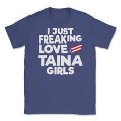 I Just Freaking Love Taina Girls Souvenir print Unisex T-Shirt - Purple