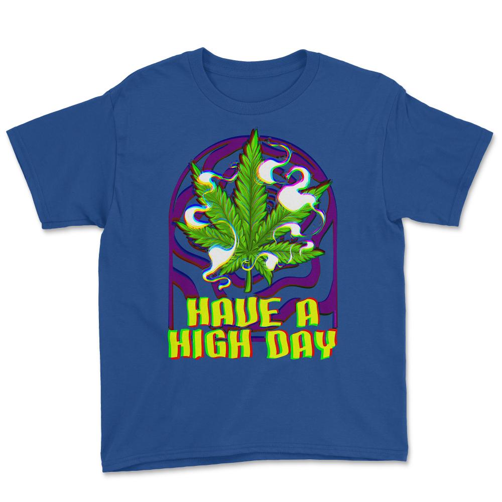 Funny Marijuana Have A High Day Cannabis Weed Vaporwave product Youth - Royal Blue
