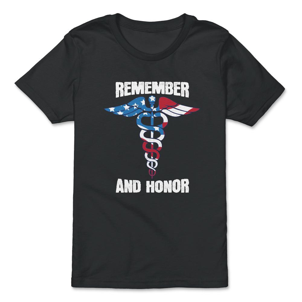 Remember And Honor Thank You Doctors Patriotic Tribute print - Premium Youth Tee - Black