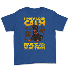I May Look Calm But In My Head Doberman Pinscher Dog print Youth Tee - Royal Blue
