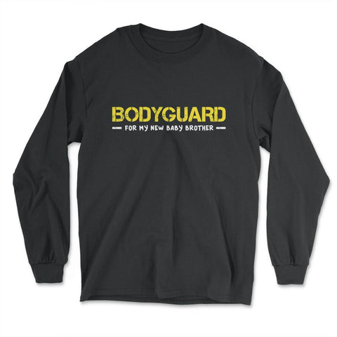 Bodyguard for my new baby brother-Big Brother product - Long Sleeve T-Shirt - Black