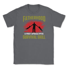 Fatherhood A Post-Apocalyptic Survival Skill Hilarious Dad design - Smoke Grey
