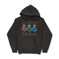 Just a Girl Who loves Bath Bombs Relaxed Women graphic Hoodie - Black