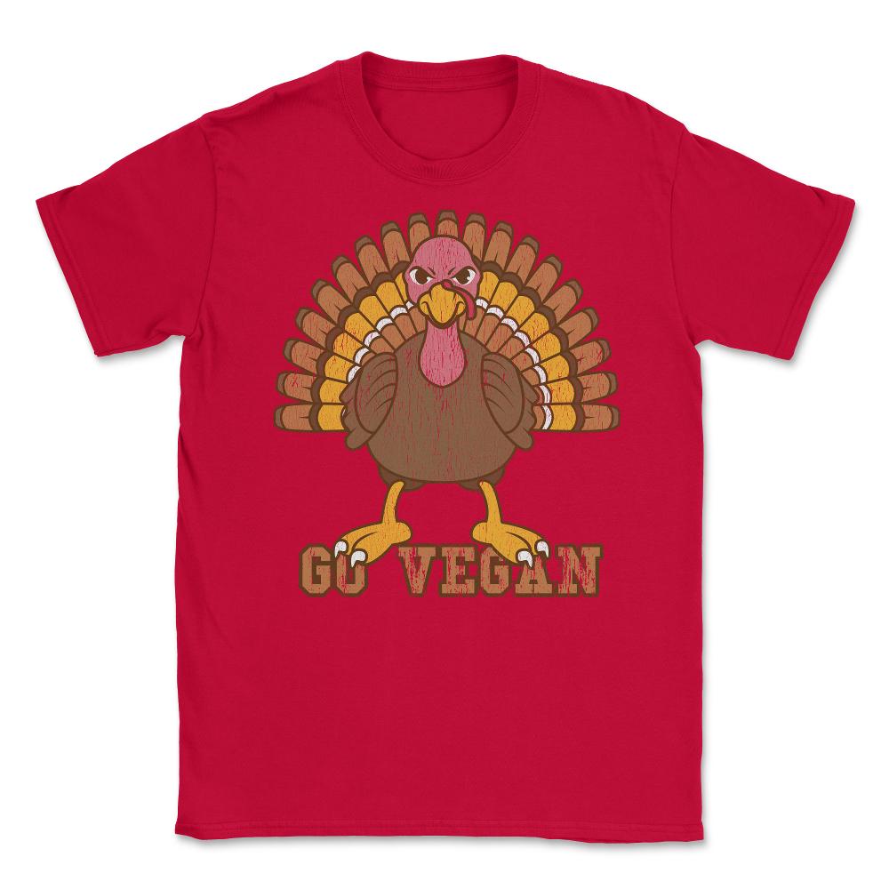 Go Vegan Angry Turkey Funny Design Gift graphic Unisex T-Shirt - Red