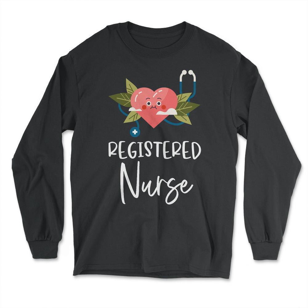 Funny Registered Nurse RN Heart Stethoscope Nursing design - Long Sleeve T-Shirt - Black