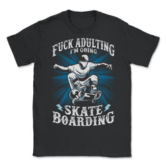 Skate Boarding for Adults Design product - Unisex T-Shirt - Black
