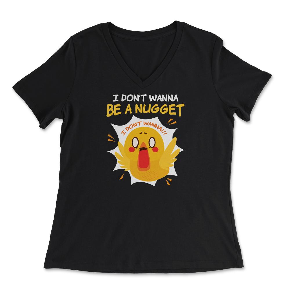 I Don’t Wanna Be a Nugget! Panicked Chicken Hilarious print - Women's V-Neck Tee - Black