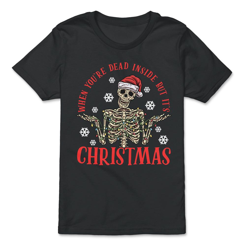 When You're Dead Inside But It's Christmas Skeleton graphic - Premium Youth Tee - Black