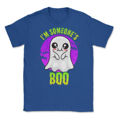 I am Someone’s Boo Unisex T-Shirt - Royal Blue