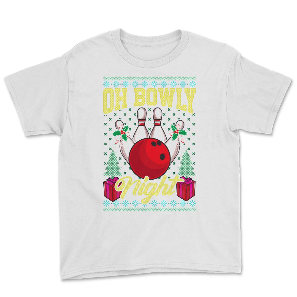 Oh Bowly Night Bowling Ugly Christmas design Style product Youth Tee - White