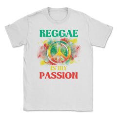 Reggae is My Passion & Peace Sign Design Gift graphic Unisex T-Shirt - White