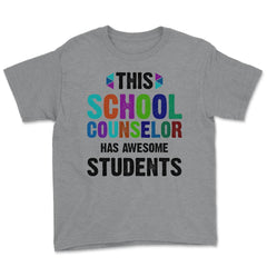 Funny This School Counselor Has Awesome Students Humor design Youth - Grey Heather