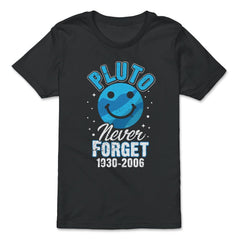 Pluto Never Forget 1930-2006 Funny Planet Pluto Science Gift design - Premium Youth Tee - Black