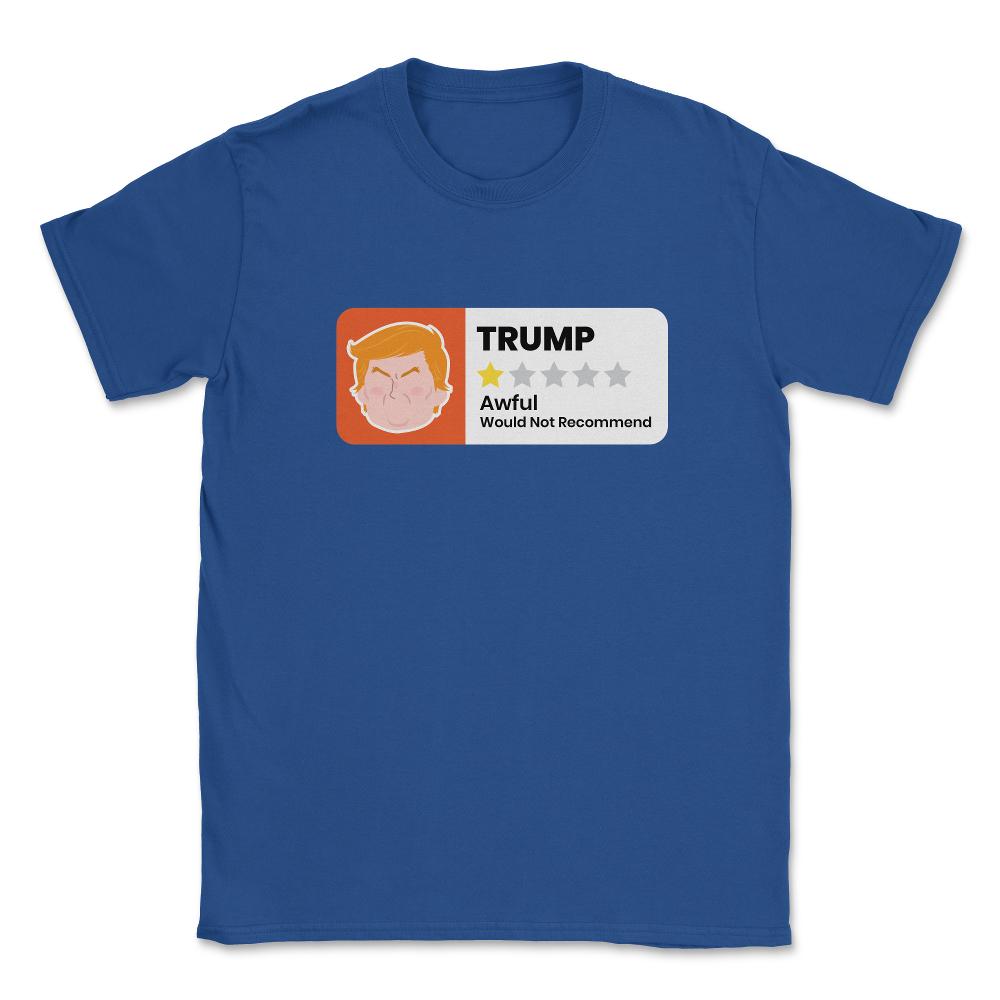 Trump 1 Star Rating Anti-Trump Design Gift  print Unisex T-Shirt - Royal Blue