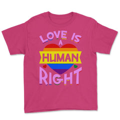 Love Is A Human Right Gay Pride LGBTQ Rainbow Flag design Youth Tee - Heliconia